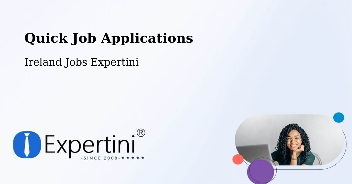 Quick Job Applications - Ireland Jobs Expertini